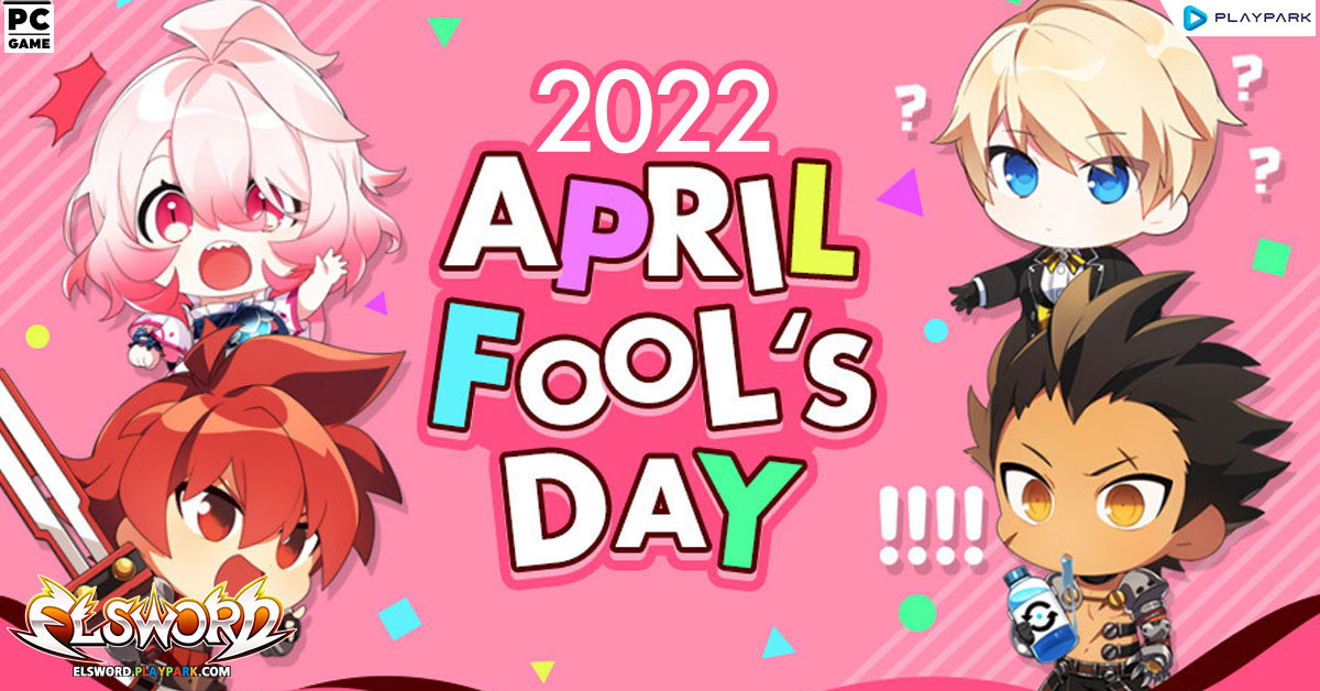 2022 April Fools’ Event  