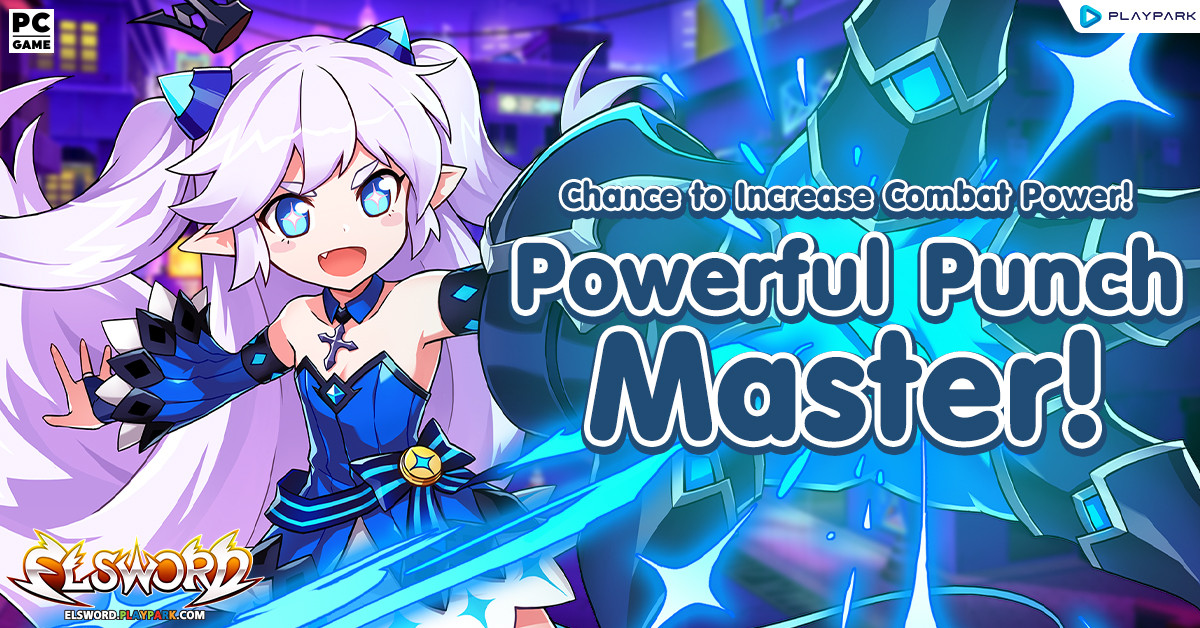 Chance to Increase Combat Power! Powerful Punch Master!  