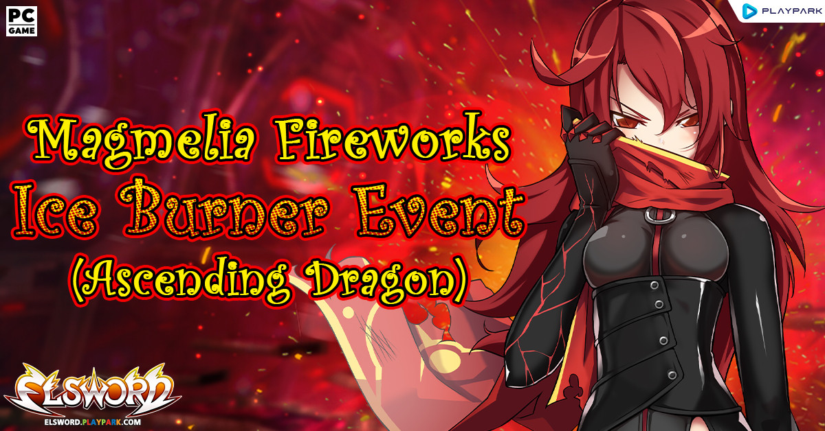 Magmelia Fireworks Ice Burner Event (Ascending Dragon)  