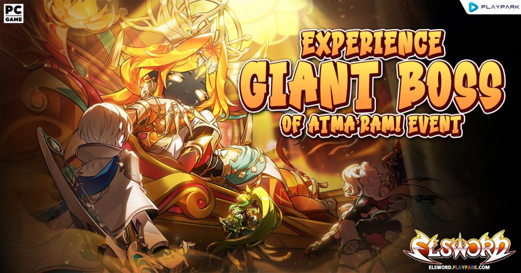 Experience Giant Boss of Atma’Ram! Event  