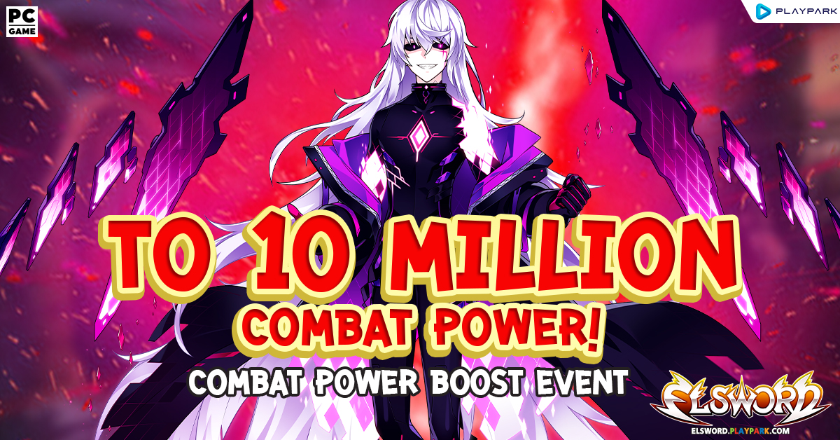 To 10 Million Combat Power! Combat Power Boost Event
