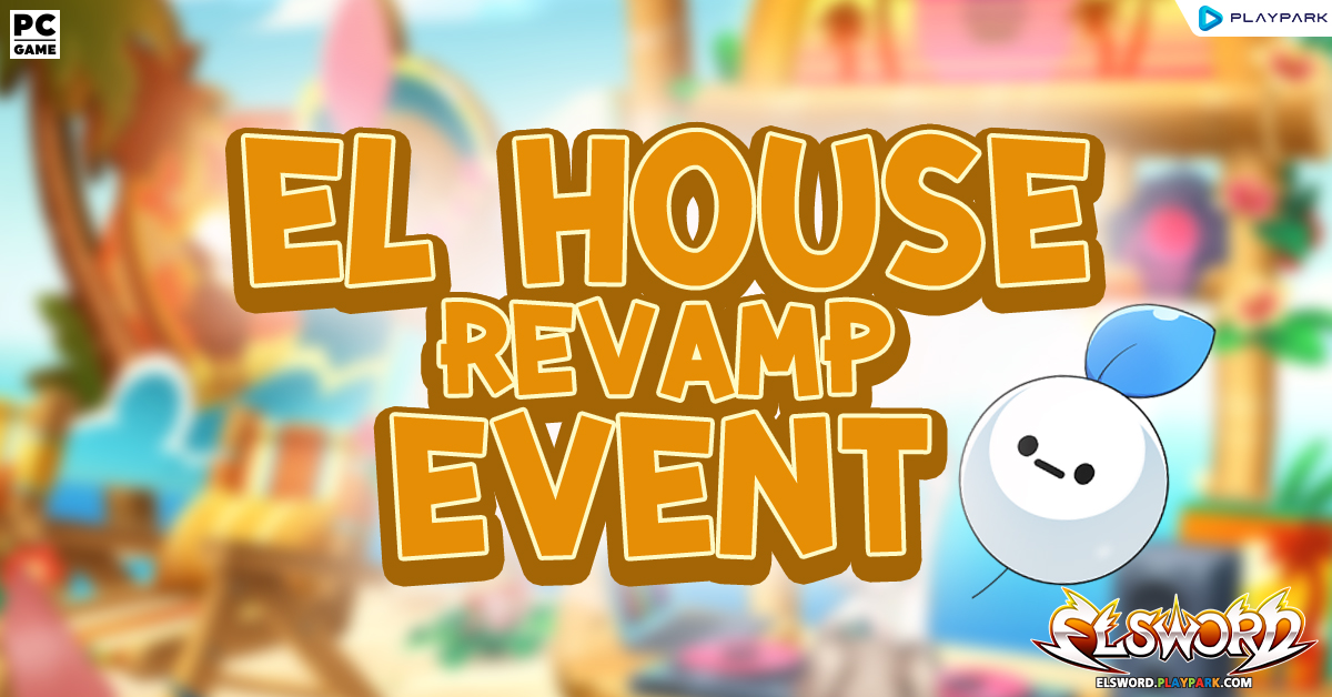 El House Revamp Event  